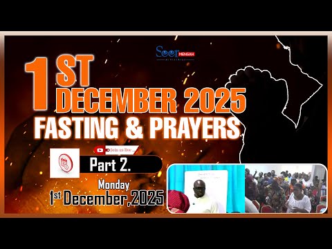 1st December 2025 Fasting And Prayers Part 2