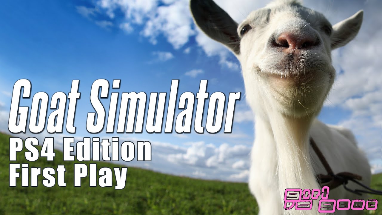 Goat Simulator PS4 Edition First Play YouTube