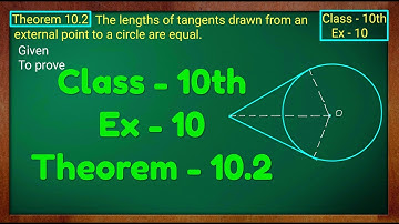 Class - 10 Ex - 10 Theorem 10.2 Maths (Cirlces) NCERT CBSE