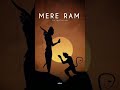 Mere ram  full on my channel mereram realkunwar