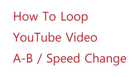 How To AB Loop YouTube Video With Speed Changer