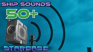 Every Ship SFX & Sound in Starbase (For Now)
