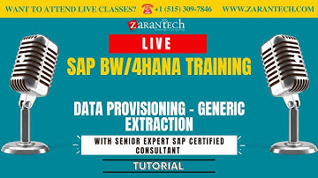 LIVE | Data Provisioning - Generic Extraction | SAP BW/4HANA Training | ZaranTech