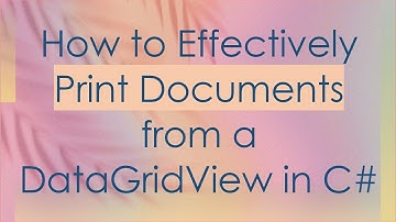 How to Effectively Print Documents from a DataGridView in C#