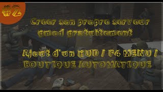 TUTO CRÉER UN SERVEUR GARRY'S MOD COMPLET | PARTIE 2 | HUD/F4 MENU/SYSTÈME DE BOUTIQUE AUTOMATIQUE