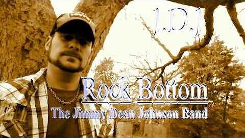 The Jimmy Dean Johnson Band "Rock Bottom"