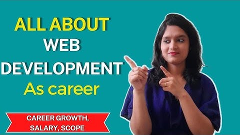 All about Web Development | Skill, Scope, Salary, Career Growth | How to start Web Development