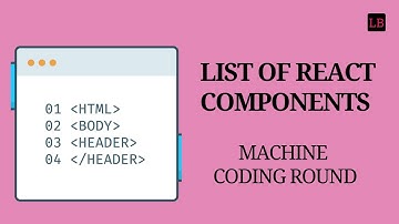 React Components | Machine Coding Round | Learnersbucket