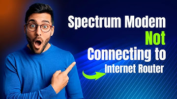 Spectrum Modem Not Connecting to Internet Router