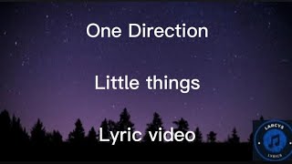 One Direction - Little things lyric video