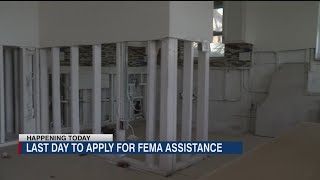 Last day for people to apply for help from FEMA