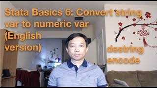 Stata Basics 6: Convert string var to numeric var destring encode (English version)