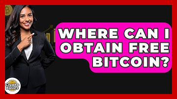 Where Can I Obtain Free Bitcoin? - CryptoBasics360.com