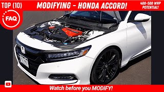 TOP (10) FAQ - Honda Accord Modifications! // 10th Gen Honda Accord (2018-2022)