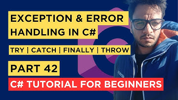 C# - Part 42 - Exception Handling | Try | Catch | Finally | Throw  - Tutorial For Beginners