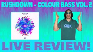 Rushdown - Colour Bass Vol. 2 LIVE REVIEW!