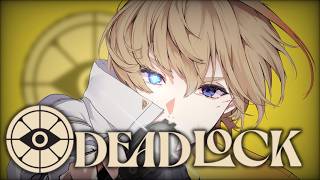 【 Deadlock 】　ちょろっとゴールドランク探検隊【にじさんじ/風楽奏斗】