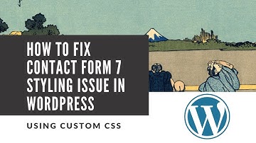How to fix contact form 7 styling issue in wordpress