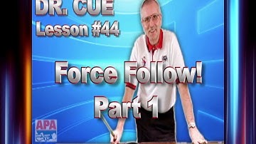 APA Dr. Cue Instruction - Dr. Cue Pool Lesson 44: Force Follow Shots!  Part 1