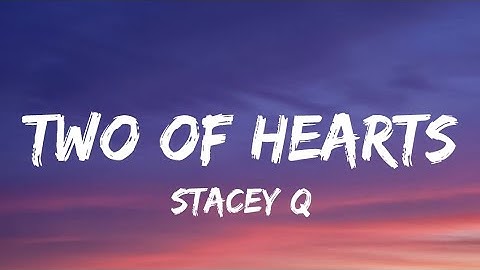 Two Of Hearts - Stacey Q (Lyrics)