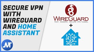 How to set up a secure VPN with WireGuard and Home Assistant