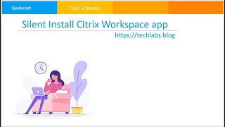 Silent Install Citrix Workspace app for Windows
