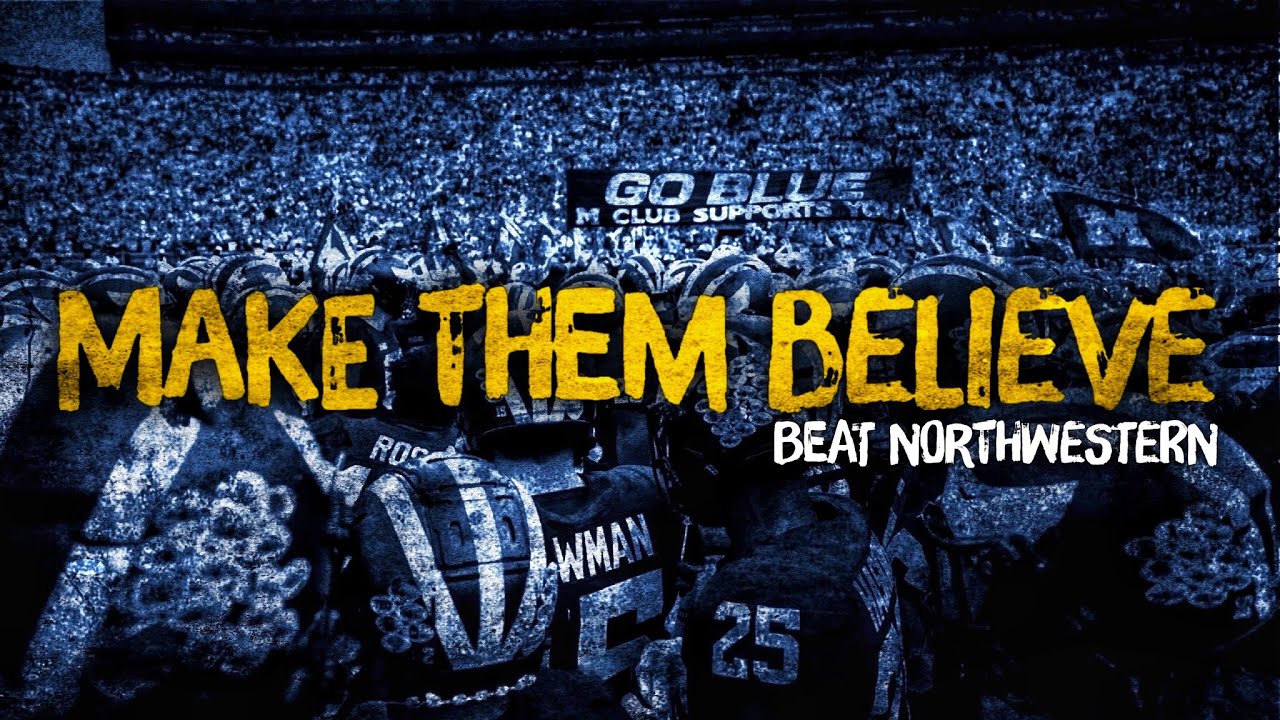 Michigan Football 2021: Make Em A Believer (Beat NW)