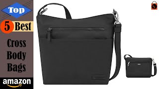 Top 5 Best Travelon Anti Theft Cross Body Bags You Can Buy on Amazon - Best Cross Body Bags Reviews