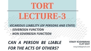 [CLAT 2020 PREPARATION] TORT LECTURE- 3 {VICARIOUS LIABILITY}{OF PERSONS AND OF STATE}