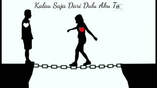 STORY WA CINTA TAK TERBALAS || SAKIT || SEDIH || NYESEK