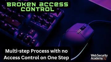Broken Access Control - Multi-step Process with no Access Control on One Step