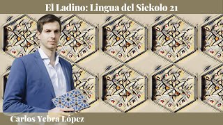 Carlos Yebra López - El Ladino: Lingua del Siekolo 21