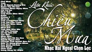 Liên Khúc Chiều Mưa Cực Hay | Liên Khúc Chiều Mưa Hải Ngoại - LK Bolero Trữ Tình Hay Nhất 2019