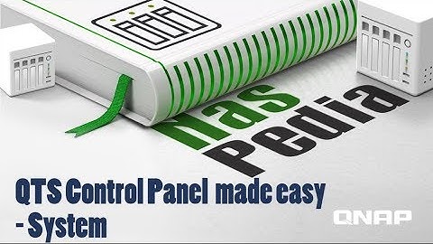 QTS Control Panel made easy - System｜NASpedia