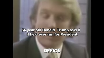 34-year-old Donald Trump was asked if he’d ever consider running for President.
