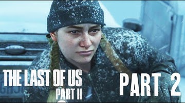 The Last of Us 2 - Gameplay Walkthrough PS4 - Part 2 - THE OVERLOOK (No Commentary)