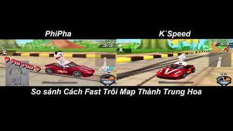 [ Zing Speed 2.0 ] So Sánh Cách Fast Trôi - Thành Trung Hoa [ PhiPha vs K`Speed ]