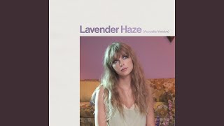 Taylor Swift - Lavender Haze (Acoustic Version) [Clean] (Instrumental with Backing Vocals)