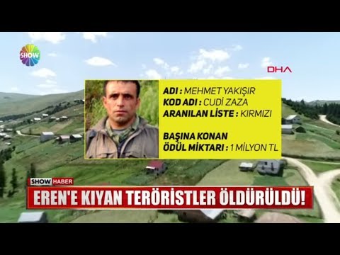 Eren'e kıyan teröristler öldürüldü!