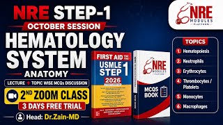 NRE STEP - 1 OCTOBER SESSION || HEMATOLOGY SYSTEM - ANATOMY ( 2nd Class ) With MCQS DISCUSSION.
