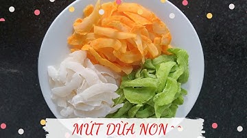 Cách làm MỨT DỪA NON ngon, không CHẢY NƯỚC, dễ KẾT TINH 🥥🥥🥥