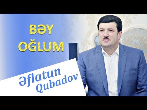 Eflatun Qubadov - Bey Oglum 2018 (Audio)