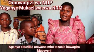 Owa NUP yeganye Mukazi we lwa Kuwagira NRM. Amugambye omulambo agutwalire Museveni