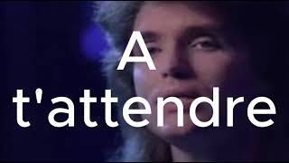 Traduction Richard Marx Right here waiting=Attendre ici