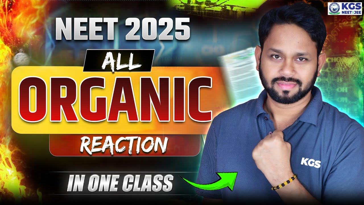 NEET 2025 | All Organic Reaction in One Class | Chemistry By Gogi Sir