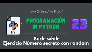 23. Curso Python || Bucles || While || Número Secreto usando random || Ejercicio 3