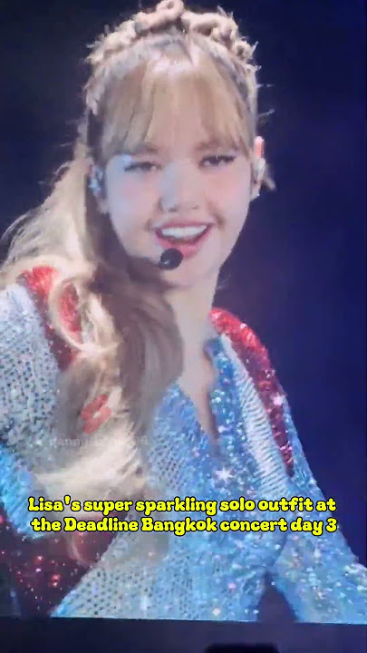 Lisa's super sparkling solo outfit at the Deadline Bangkok concert day 3 #lisa #blackpink