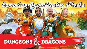 Removing Opportunity Attacks from D&D 5E (Dungeon Master Round Table)