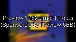 (REUPLOADED) Preview 1982.2mct Effects (Sponsored By Preview 6BB)