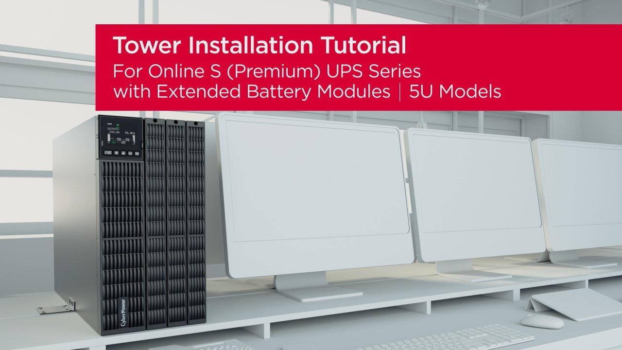CyberPower Online S (Premium) UPS (5U) for Tower with EBM Product Installation Tutorial